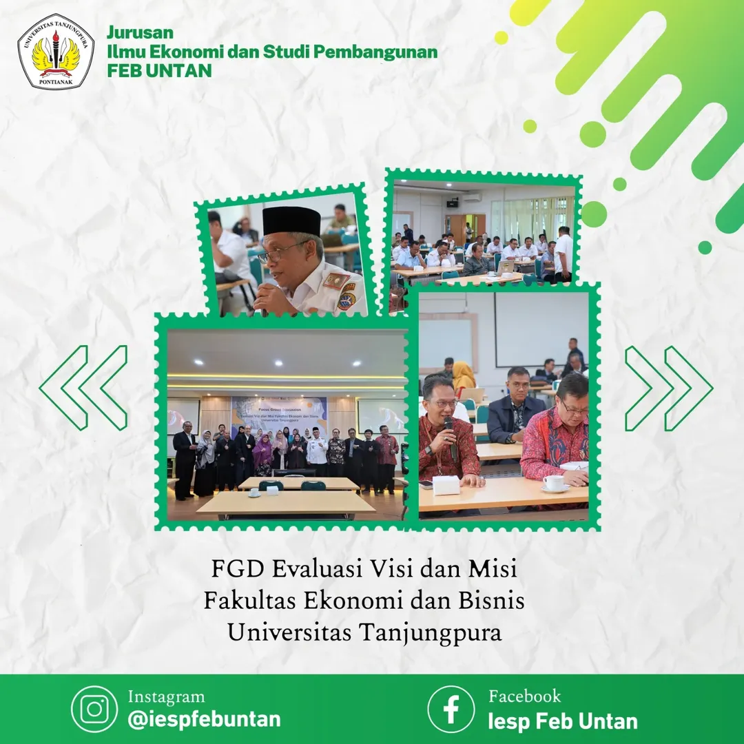Dalam rangka memastikan relevansi dan keberlanjutan arah pengembangan institusi, FEB UNTAN tela